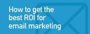 the best roi email marketing